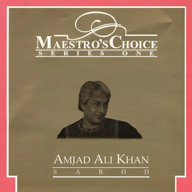 Maestro's Choice - Amjad Ali Khan