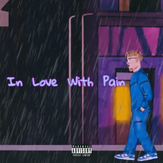 In Love With Pain by Wade