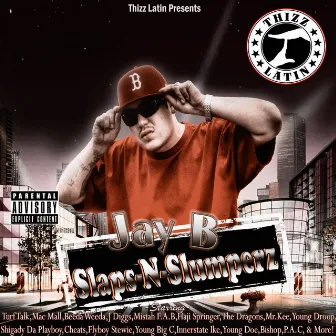 Slaps N Slumperz by Jay B