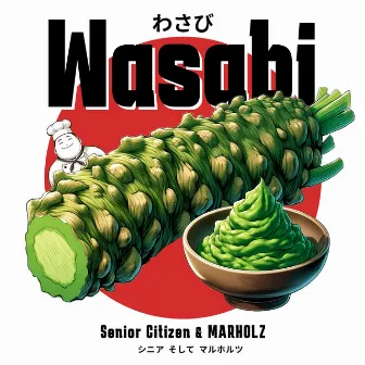 Wasabi by MARHOLZ