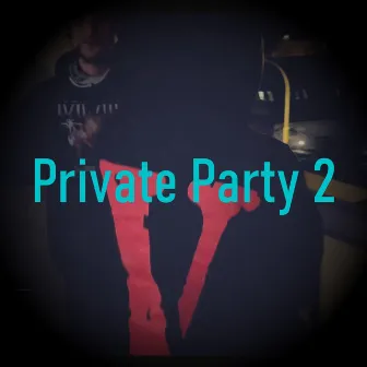 Private Party 2 by O$cAR