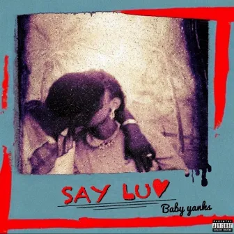 Say luv by babyyanks