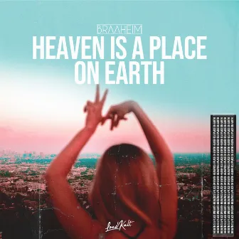 Heaven is a Place on Earth by SBSTN