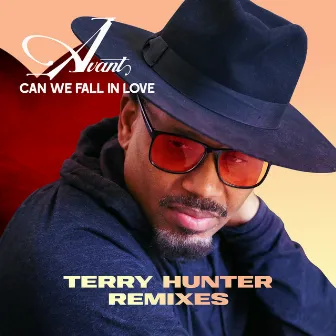 Can We Fall In Love (Terry Hunter Remixes) by Avant