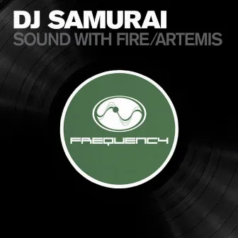 Sound with Fire / Artemis by DJ Samurai