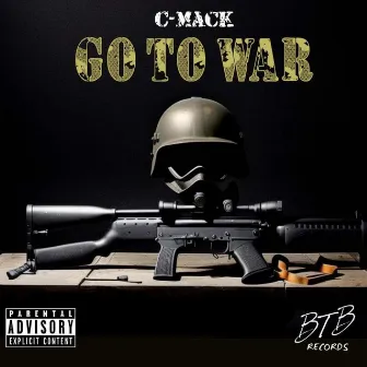 Go To War by C-Mack