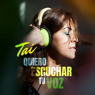 Quiero escuchar tu voz by Tai