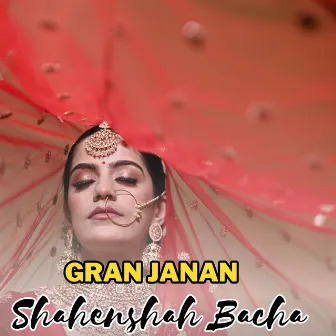 Gran Janan by Shahenshah Bacha