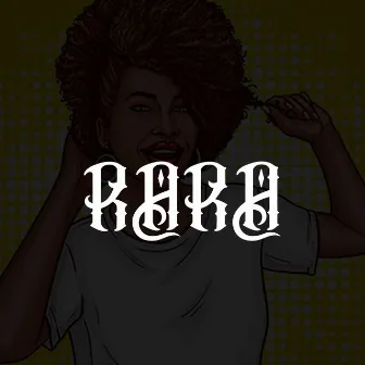 Rara by Johnny Prez