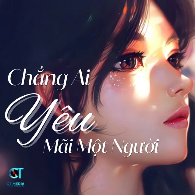 Chẳng Ai Yêu Mãi Một Người