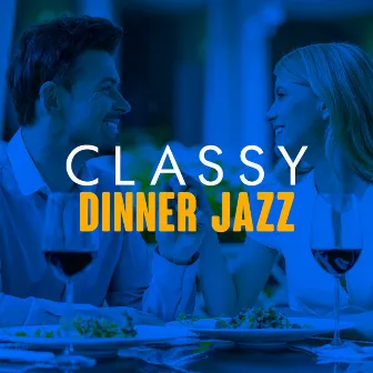 Classy Dinner Jazz by Unknown Artist