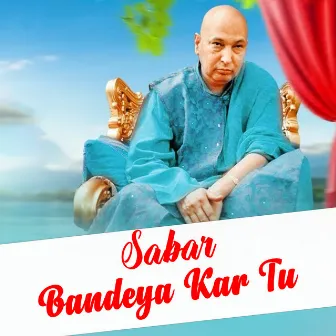 Sabar Bandeya Kar Tu by Puneet Khurana