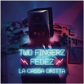 La cassa dritta (feat. Fedez) by Two Fingerz