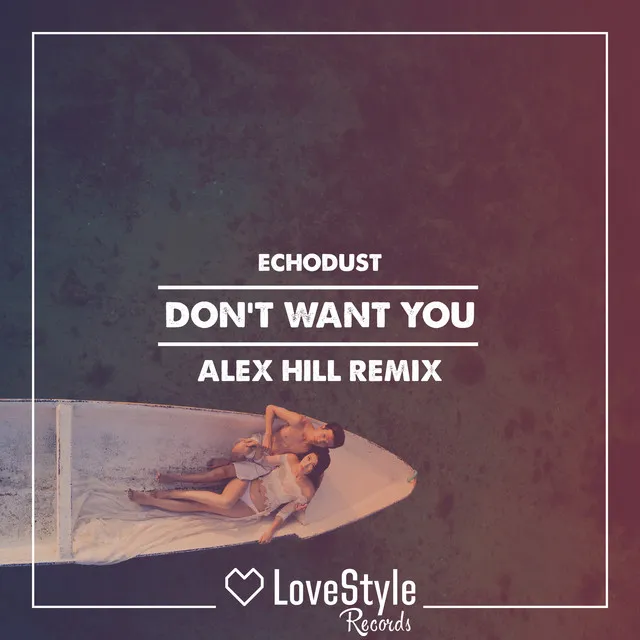 Don't Want You - Alex Hill Radio Mix