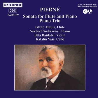 Pierne: Flute Sonata / Piano Trio by Istvan Matuz