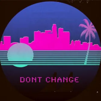 Don't Change by Yung Koconut