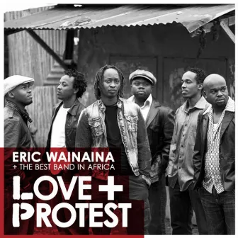 Love + Protest by Eric Wainaina