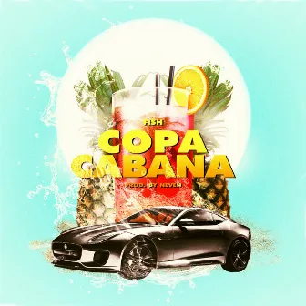 Copa Cabana by Fish