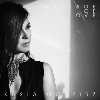 Message of Love by Kasia Godzisz