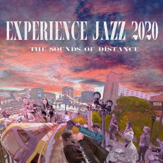 Experience Jazz 2020 (The Sounds of Distance) by Unknown Artist