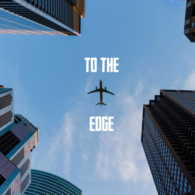 To the edge