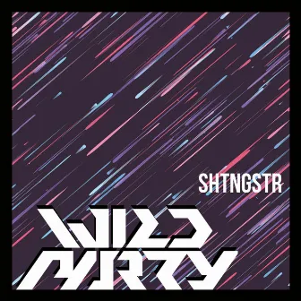 SHTNGSTR by Dj Wildparty