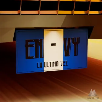 La Última Vez by ENVY ENVY