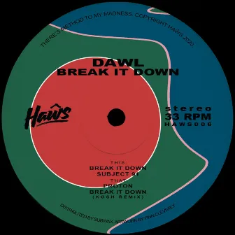 Break It Down by Dawl