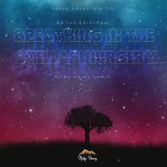 Breathing In The Stellar Nursery (Nicky Havey Remix) by Nicky Havey