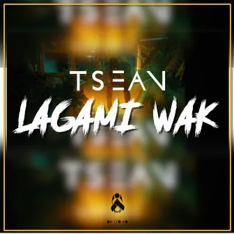 Lagami Wak by Tsean