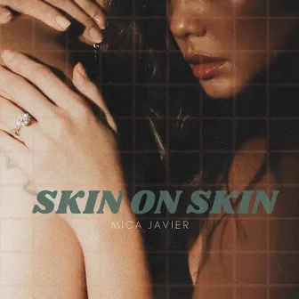 Skin on Skin by Mica Javier