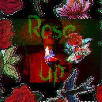 Rose Up by Kalipe