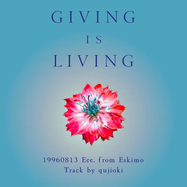 Giving is living