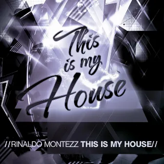 This is my House by Rinaldo Montezz