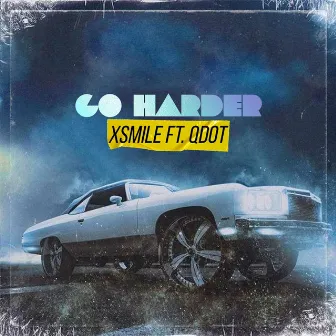 Go Harder by Xsmile