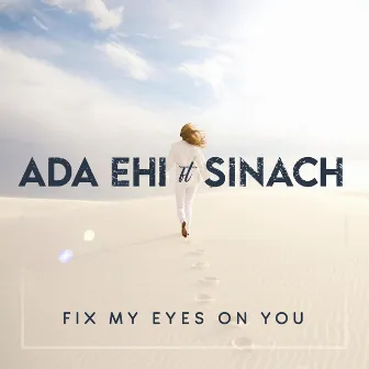 Fix My Eyes on You by Ada Ehi