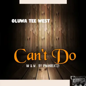 Can't Do by Tee West