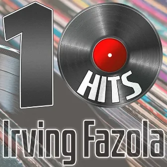 10 Hits of Irving Fazola by Irving Fazola