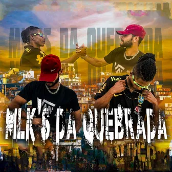 Mlk's da Quebrada by Lil Axel