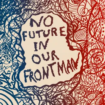 No Future In Our Frontman by Matthew E. White