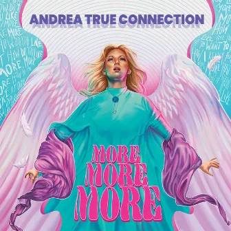 More, More, More by Andrea True Connection