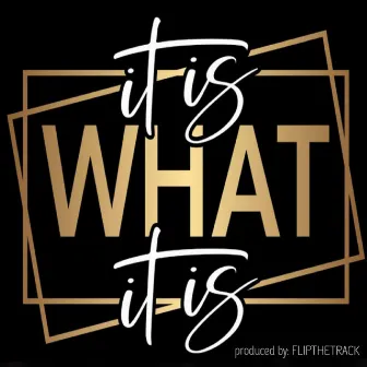 It Is What It Is by Brutha Rick