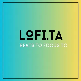 Beats To Focus To by lofi.ta