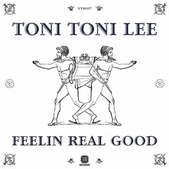 Feelin Real Good by Toni Toni Lee