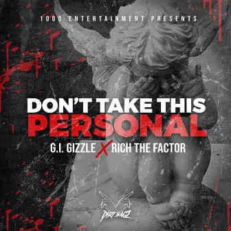 Don't Take This Personal by GI Gizzle