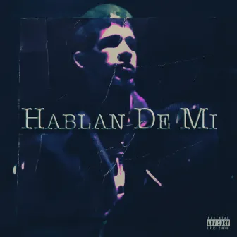 Hablan De Mi by Bodega Los