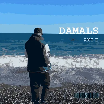 Damals by Äxi E