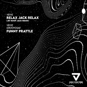 Relax Jack Relax / Funny Prattle by Veive