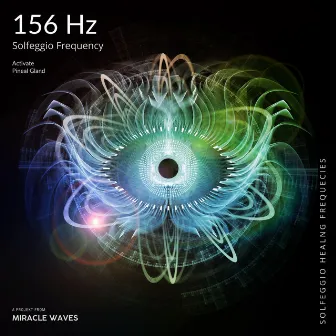 156 Hz Activate Pineal Gland by Miracle Waves