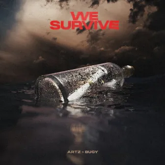 We Survive by Bugy